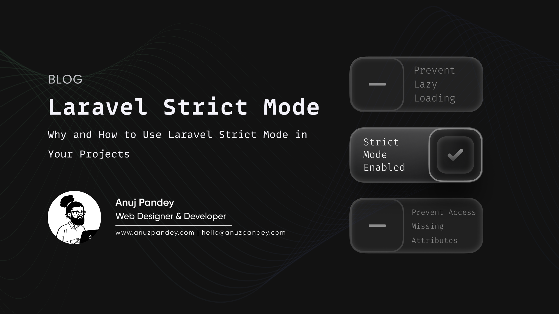 Why and How to Use Laravel Strict Mode in Your Projects? - Anuz Pandey