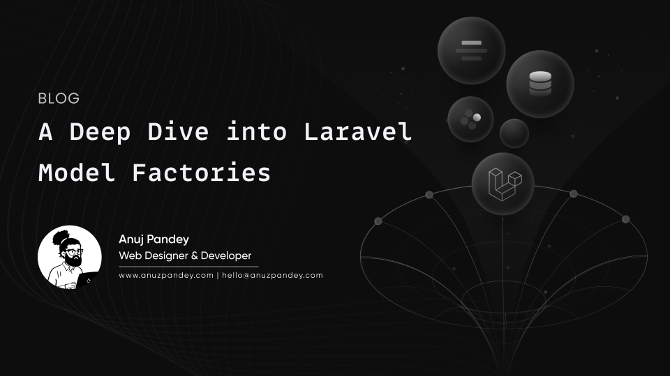 A Deep Dive into Laravel Model Factories