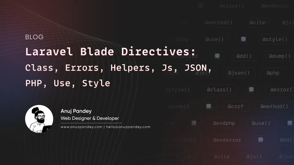 Laravel Blade Directives: Class, Errors, Helpers, JS, JSON, PHP, Use, and Style
